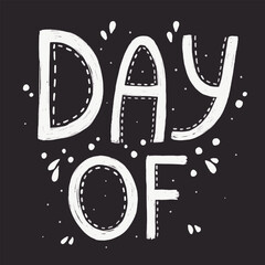 day off lettering on a black background, vector black and white card