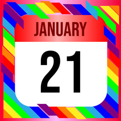 January 21 - Calendar with LGBTQI+ Rainbow colors. Vector illustration. Colorful  geometric template design background, vector illustration
