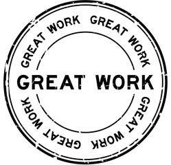 Grunge black great work word round rubber seal stamp on white background