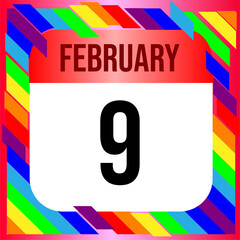 February 9 - Calendar with LGBTQI+ Rainbow colors. Vector illustration. Colorful  geometric template design background, vector illustration
