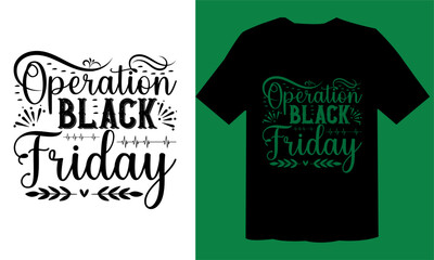 Operation Black Friday T shirt , SVG Friday File, Black Friday SVG File