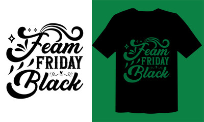Feam Friday Black T shirt File , Black Day Design