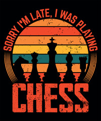 Sorry I am late I was playing chess