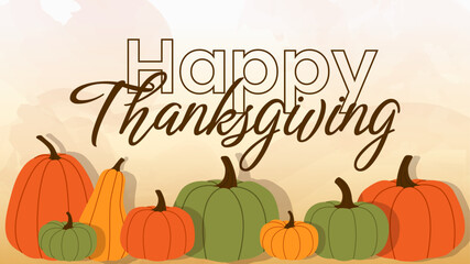 Calligraphic text Happy Thanksgiving with illustrated pumpkins. Vector Background with lettering and illustrations. Colorful nature illustration for Thanksgiving, web banner, advertising poster.