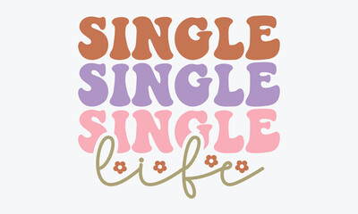 Single life Retro SVG Design