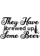 they have brewed up some beer