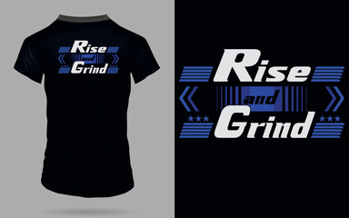 Vector 'Rise and grind' Motivational quotes T Shirt design	
