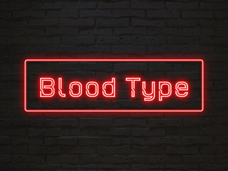 blood type のネオン文字 - obrazy, fototapety, plakaty