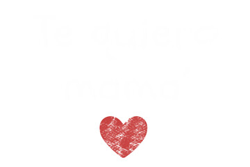 Digital png text of te quiero mama' with heart on transparent background