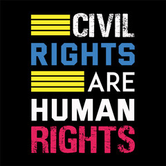 Fototapeta premium Civil rights are human rights. Human T shirt design.