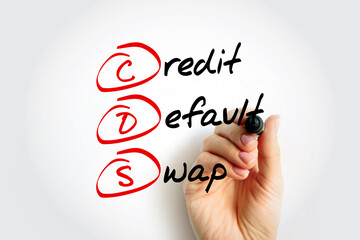 CDS Credit Default Swap - financial derivative that allows an investor to swap or his credit risk with that of another investor, acronym text concept background