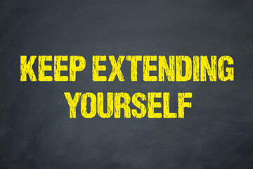 Keep Extending Yourself