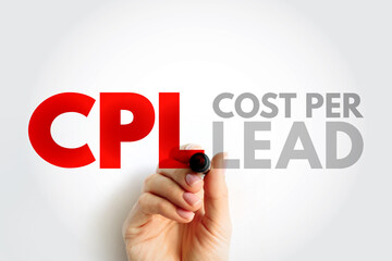 CPL Cost Per Lead - online advertising pricing model, where the advertiser pays for an explicit...