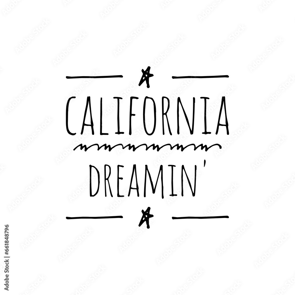 Poster California Dreamin , Quote Illustration