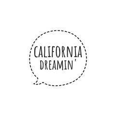 California Dreamin , Quote Illustration