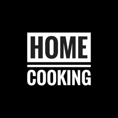 home cooking simple typography with black background