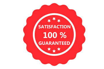 Customer satisfaction 100 percent guaranteed red circle badge vector isolate on white background