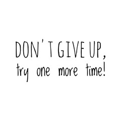 ''Don't give up'' Quote Illustration