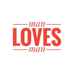 ''Man loves man'' Quote Illustration