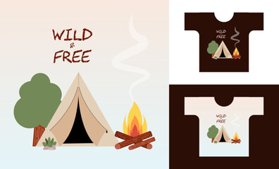 Print Wild & Free with Camping tent and Fire with wood. Flat design for kids t'shirt. Vector doodle children naive illustration.