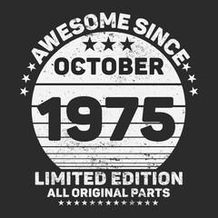 Awesome Since 1975. Vintage Retro Birthday Vector, Birthday gifts for women or men, Vintage birthday shirts for wives or husbands, anniversary T-shirts for sisters or brother