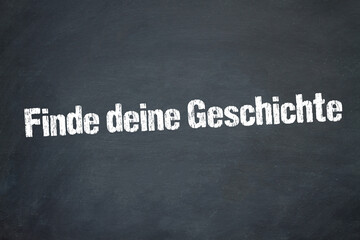 Obraz premium Finde deine Geschichte