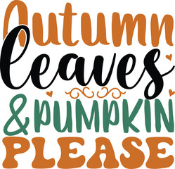 autumn leaves & pumpkin please