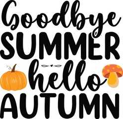 goodbye summer hello autumn