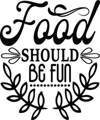 food should be fun