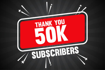 50k Subscribers Thank You 50k Followers Banner Design With Sunburst Background - obrazy, fototapety, plakaty