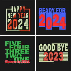 Happy New Year 2024, Ready For 2024, Five Four Three Two One Cheers to 2024, Good Bye 2023. New Year T shirt Bundle