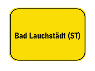 German yellow town entrance sign Bad Lauchstädt ST

