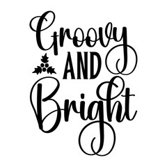 Groovy And Bright Svg