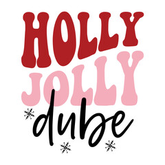 Holly Jolly Dube Svg