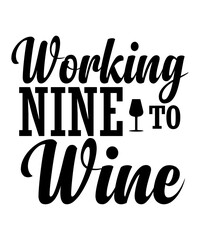 Working Nine to Wine SVG Design