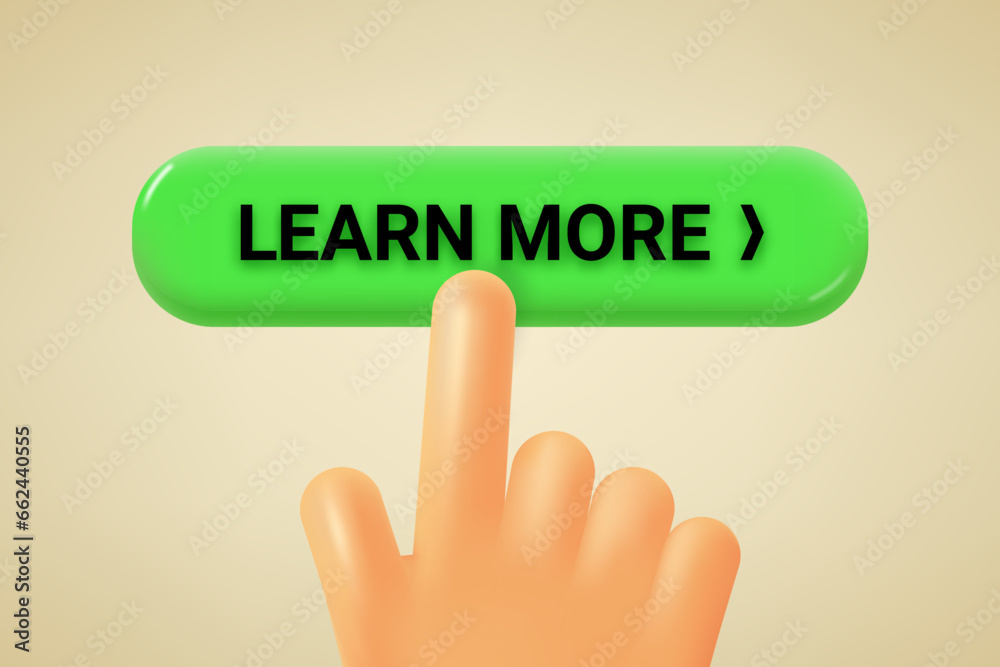 Poster Hand pressing learn more button. 3d vector illustration