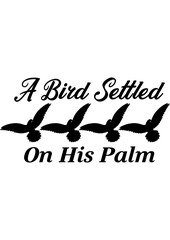 A bird settled on his palm