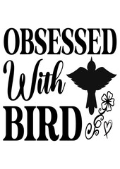 obsessed with bird