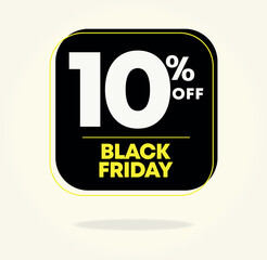 Banner 10% off. Black friday sale campaign. Sticker, tag, discount price. Social media marketing. Special offer, liquidation, promotion. Vector, design, icon