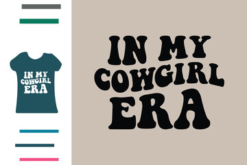 In my cowgirl era t shirt design - obrazy, fototapety, plakaty