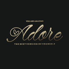 you are amazing adore the best version of yourself slogan for t shirt printing, tee graphic design.   - obrazy, fototapety, plakaty