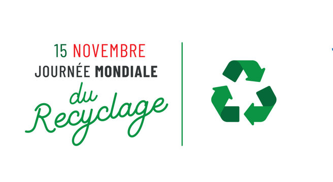 Journée mondiale du recyclage le 15 novembre