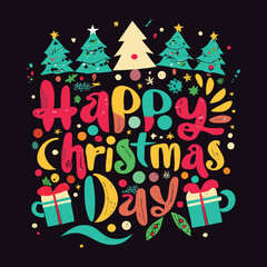 Happy Christmas Day, Typography t-shirt and gift item design. 
