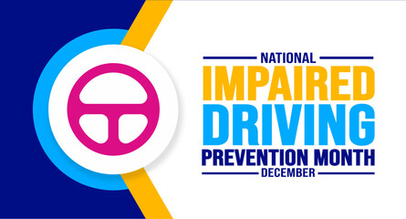 December is National Impaired Driving Prevention Month background template. Holiday concept. background, banner, placard, card, and poster design template with text inscription and standard color. - obrazy, fototapety, plakaty