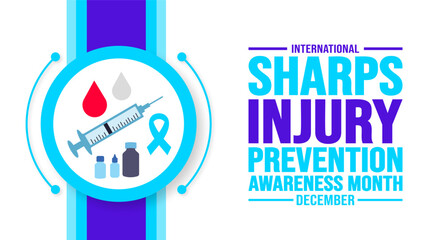 December is International Sharps Injury Prevention Awareness Month background template. Holiday concept. background, banner, placard, card, and poster design template with text inscription.