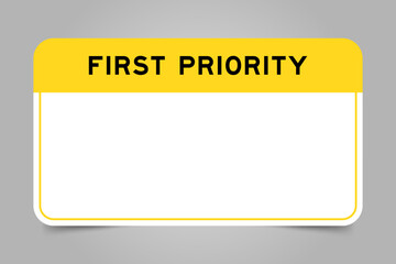 Label banner that have yellow headline with word first priority and white copy space on gray background