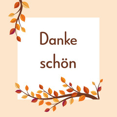 Dankeschön - Schriftzug in deutscher Sprache. Quadratische Dankeskarte mit bunten Herbstzweigen.