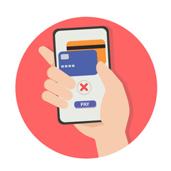 Contactless cashless payment with credit card on mobile phone. paying problem fail or reject on screen. vector illustration