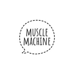 Fototapeta premium ''Muscle Machine'' Quote Illustration