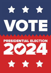 Presidential Election 2024 in United States. Vote day, November 5. US Election. Patriotic american element. Poster, card, banner and background. Vector illustration